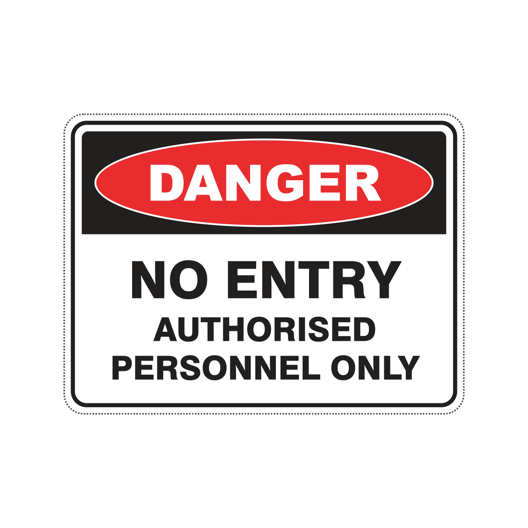 DANGER NO ENTRY AUTHORISED PERSONNEL ONLY - S1