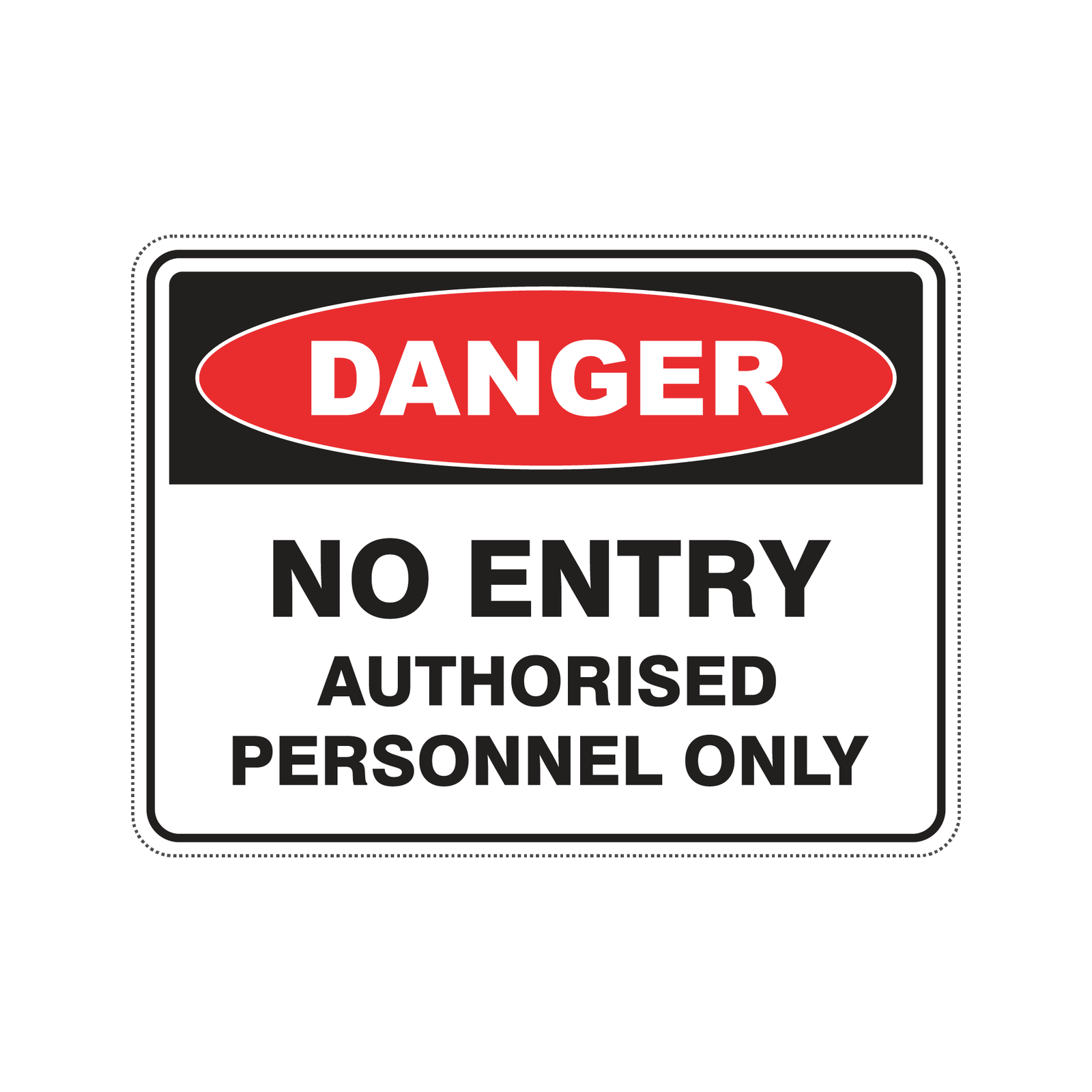 DANGER NO ENTRY AUTHORISED PERSONNEL ONLY - S1