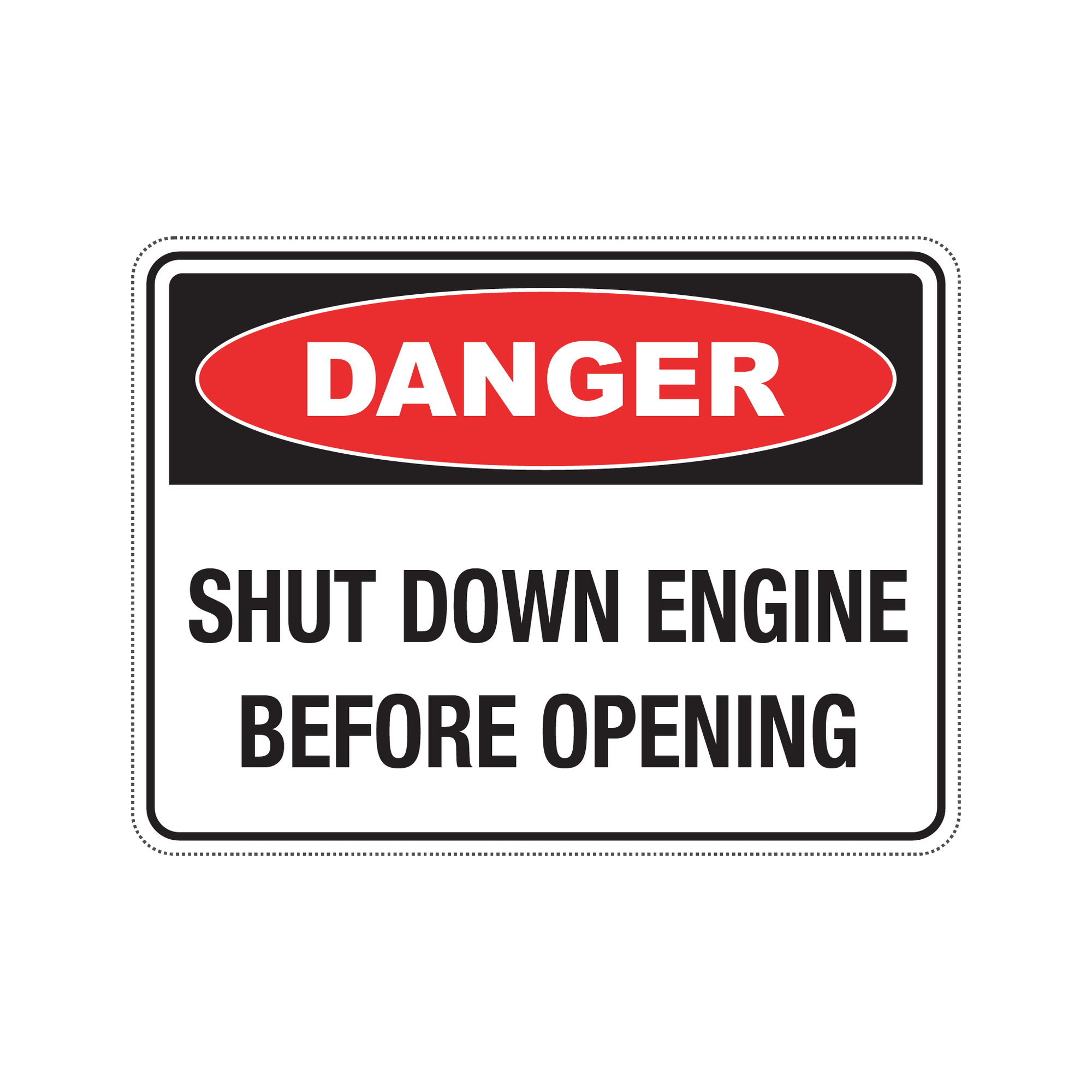 DANGER SHUT DOWN ENGINE BEFORE OPENING - S2