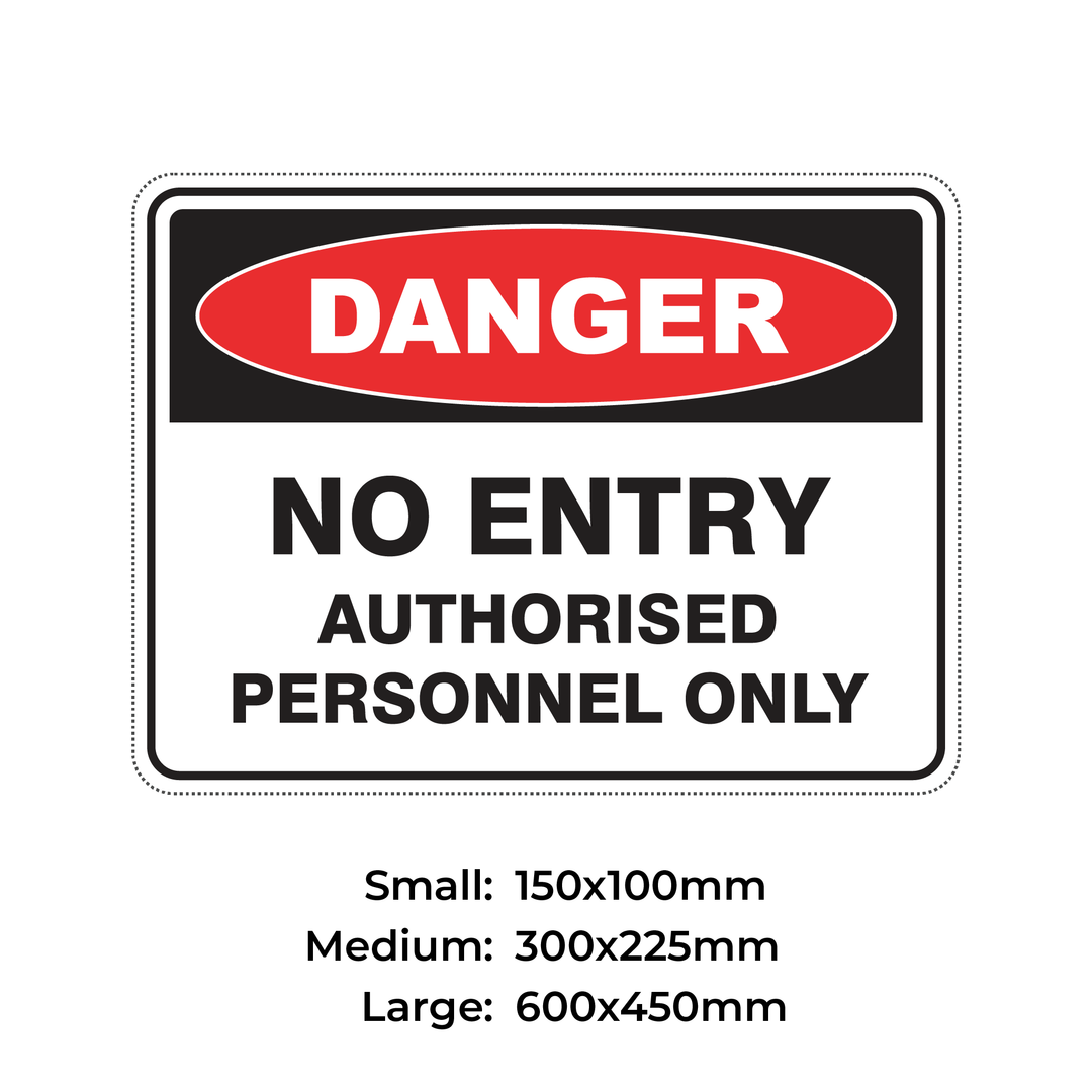 DANGER NO ENTRY AUTHORISED PERSONNEL ONLY - S1