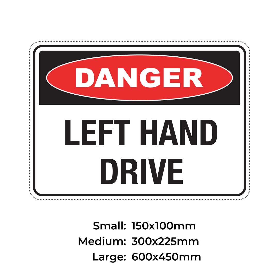 DANGER LEFT HAND DRIVE - S6