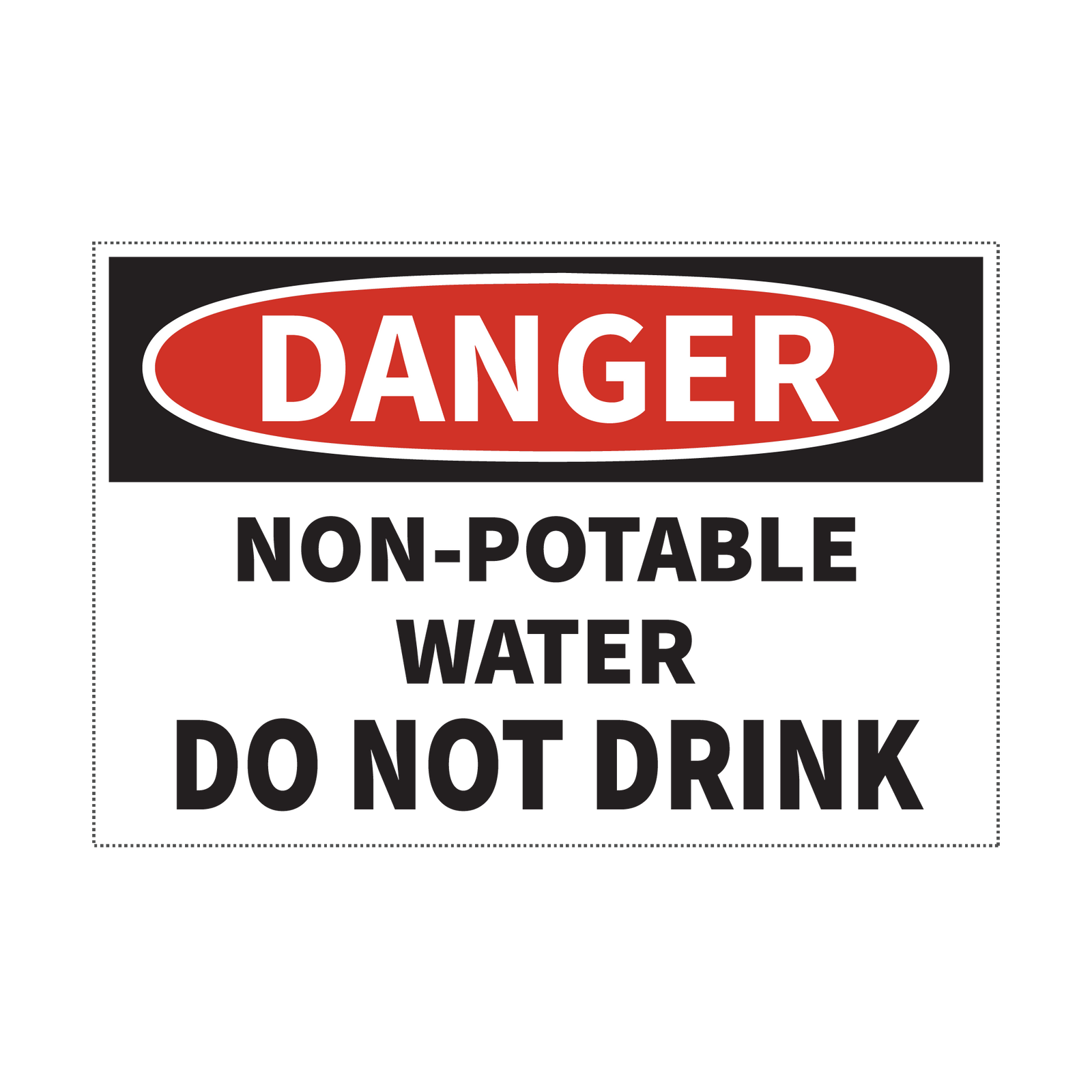 DANGER NON-POTABLE WATER DO NOT DRINK - S30
