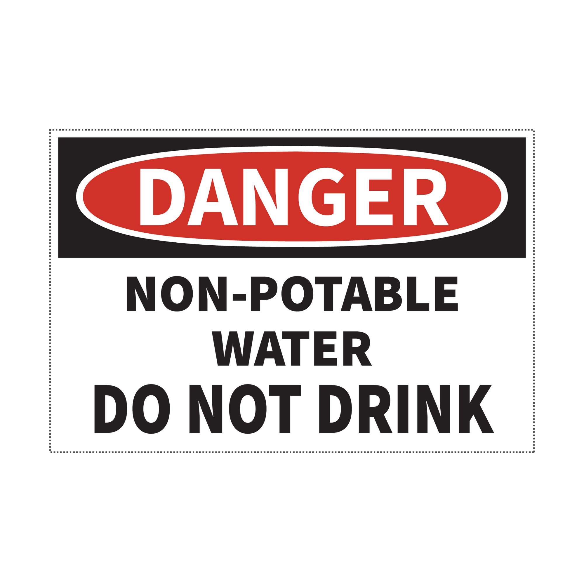 DANGER NON-POTABLE WATER DO NOT DRINK - S30