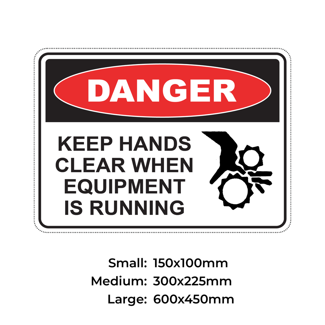 DANGER KEEP HAND CLEAR WHEN EQUIPMENT IS RUNNING - S10