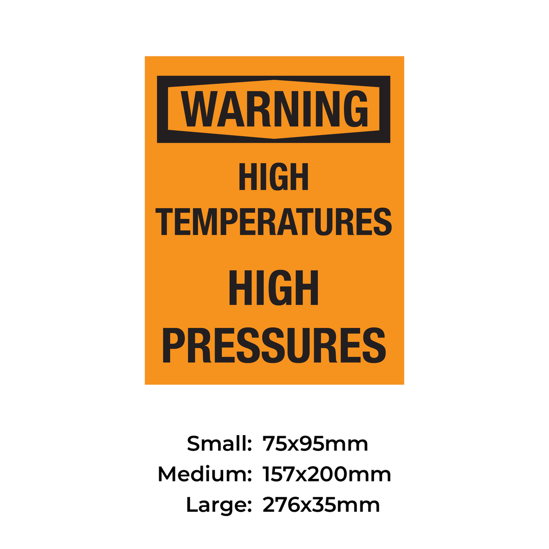 Warning - High Temperatures High Pressures - S57