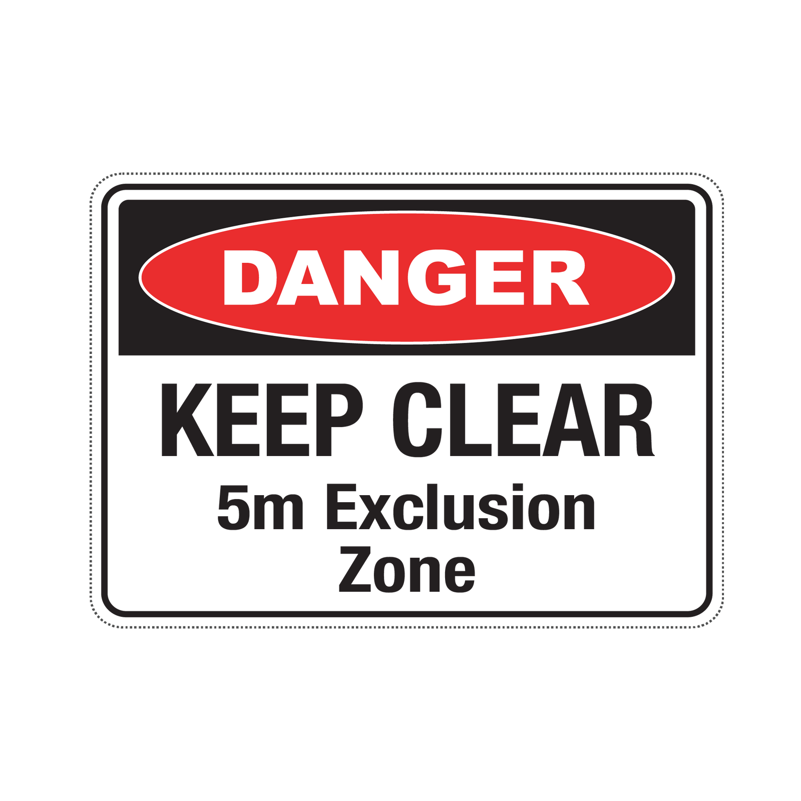 DANGER KEEP CLEAR 5m EXCLUSTION ZONE - S12
