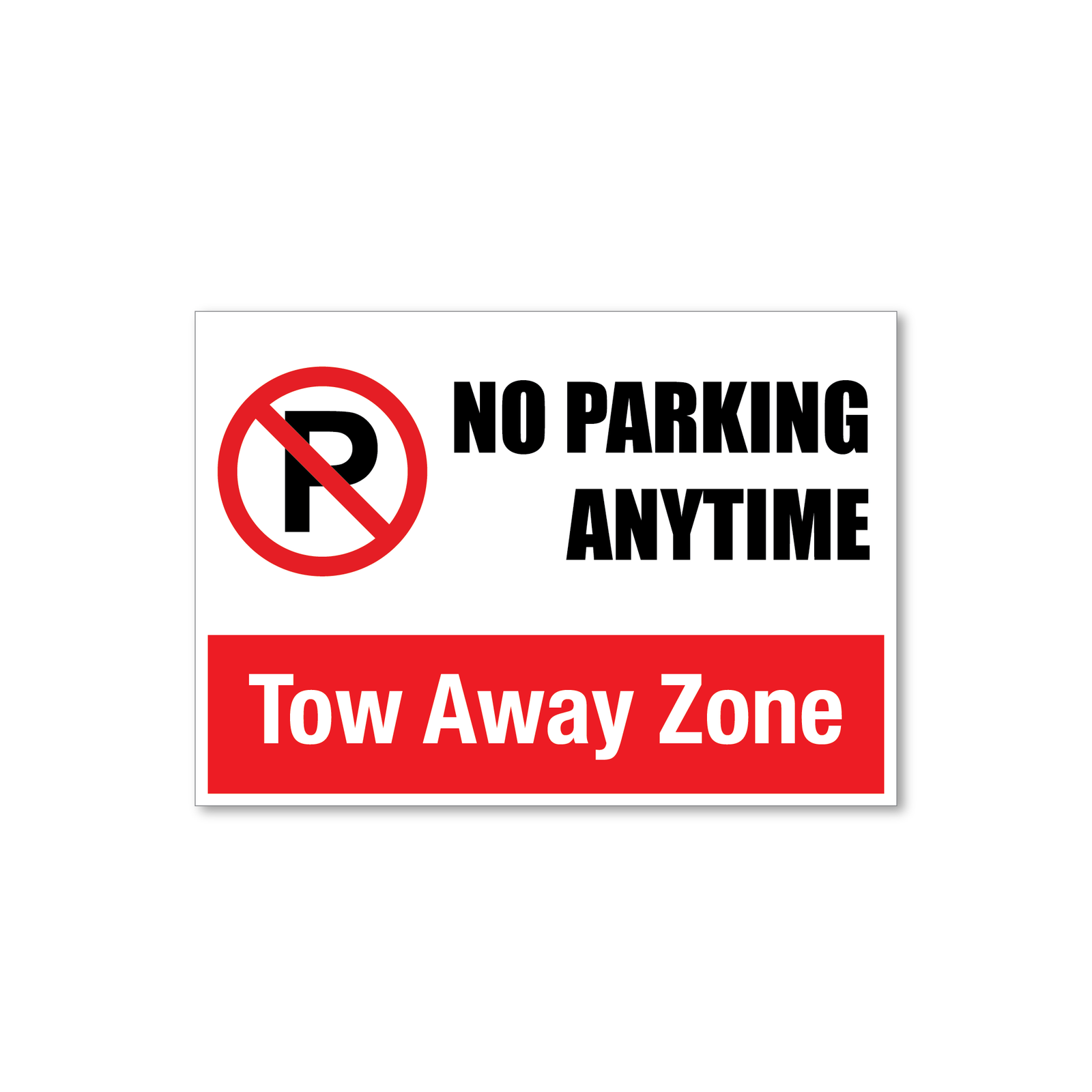No Parking, Tow Away Zone Sign - Design 1